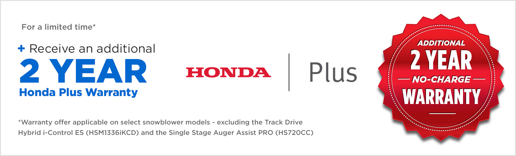 No Charge Honda Plus Warranty on Snowblowers No Charge Honda Plus Warranty on Snowblowers